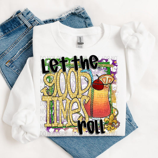 Let The Good Times Roll-[DTF Transfer]-Lovie T Designs