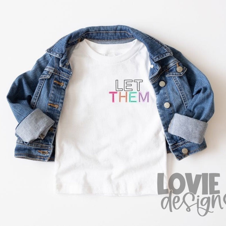 Let Them-Lovie T Designs