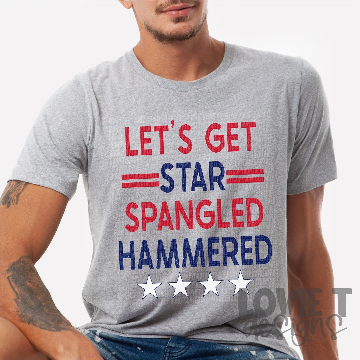 Let's Get Star Spangled Hammered-Lovie T Designs