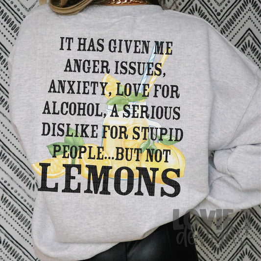 Life Has Never Given Me Lemons