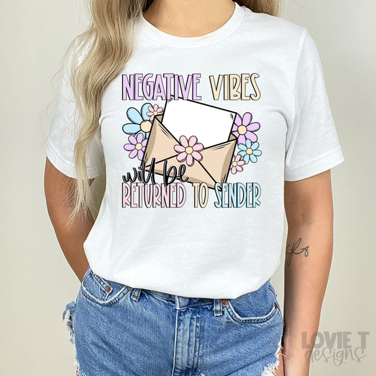 Negative Vibes Will Be Returned To Sender-Lovie T Designs