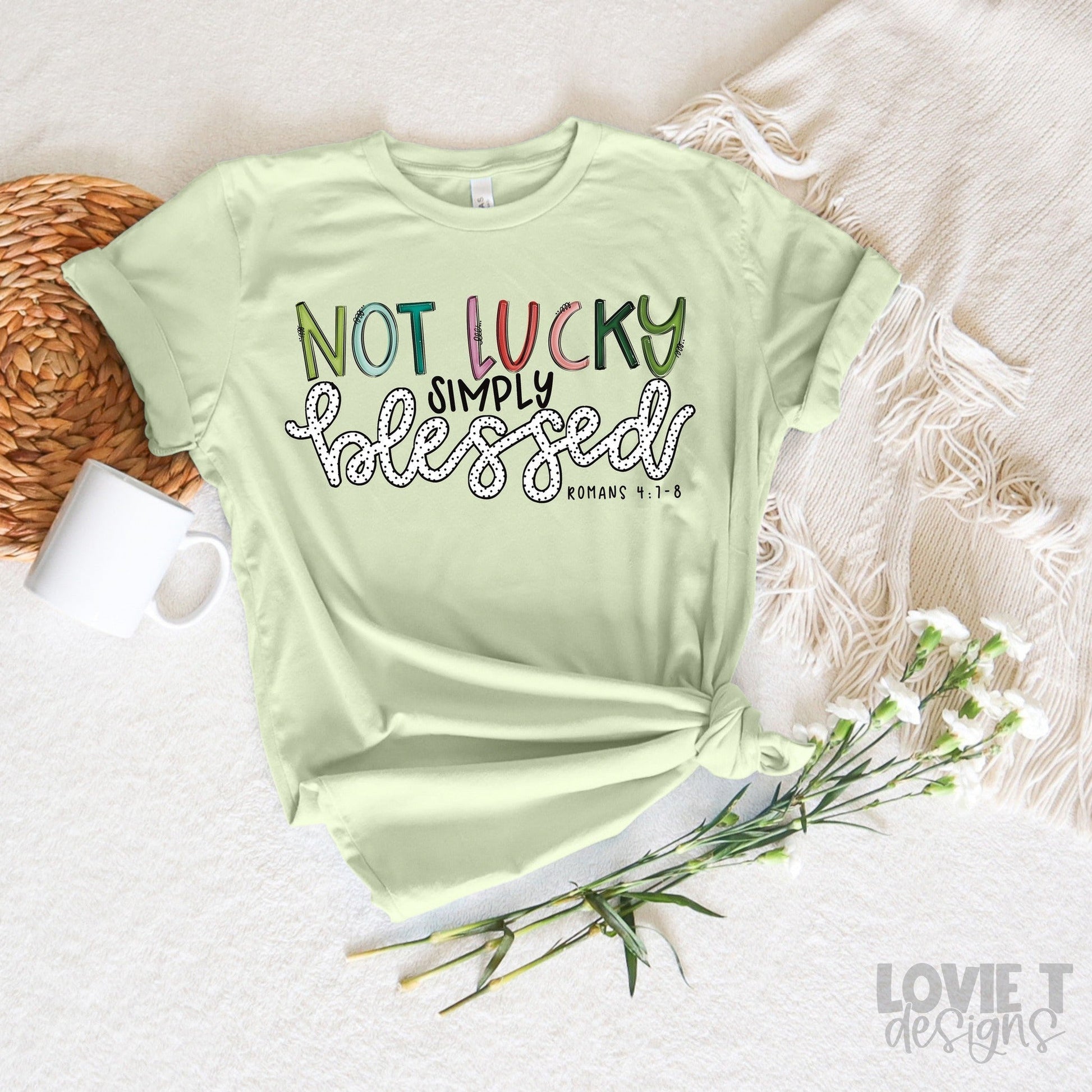 Not Lucky Simply Blessed-Lovie T Designs