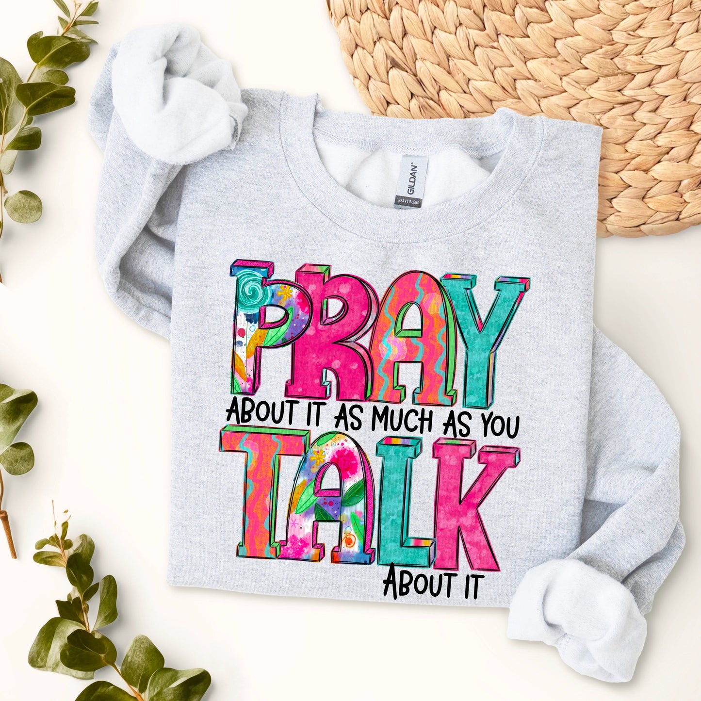 Pray About It A Much As You Talk About It-[DTF Transfer]-Lovie T Designs