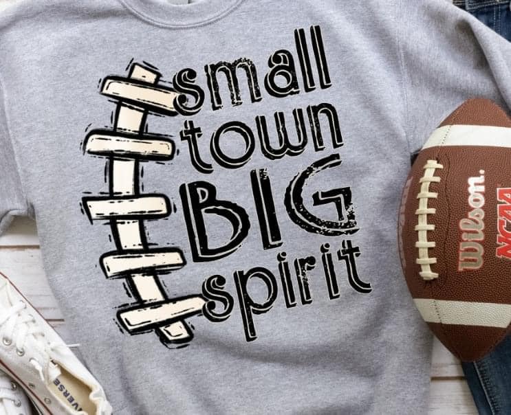 Small Town Big Spirit-Lovie T Designs