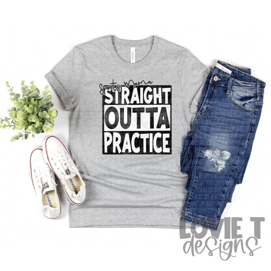 Sports Mama Straight Outta Practice-Lovie T Designs