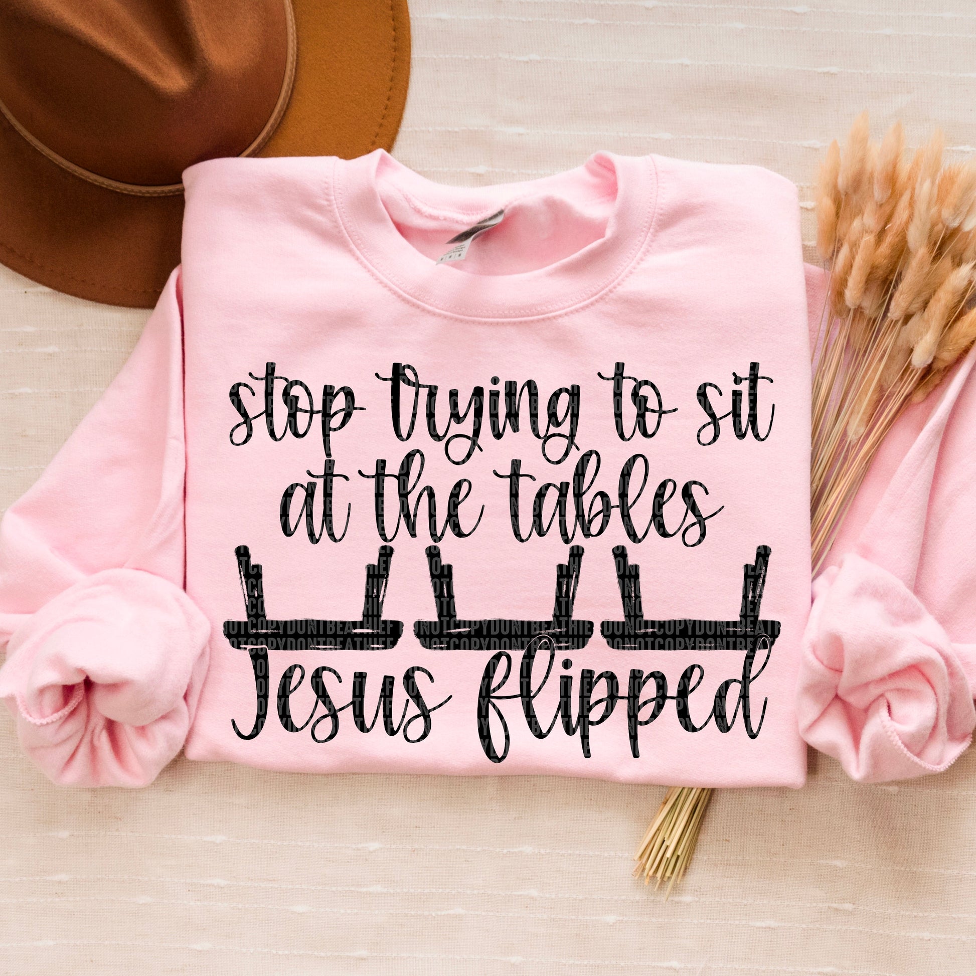 Stop Trying To Sit At Tables Jesus Flipped-Lovie T Designs