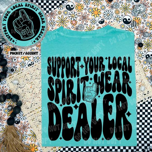 Support Your Local Spirit Wear Dealer Front + Back-Lovie T Designs