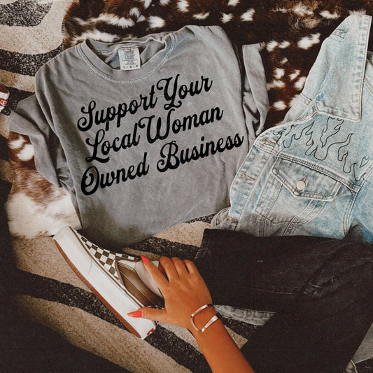 Support Your Local Woman Owned Business-[DTF Transfer]-Lovie T Designs