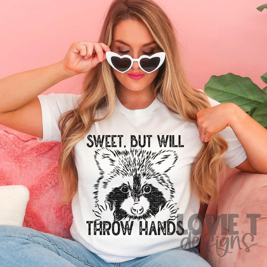 Sweet But Will Throw Hands-Lovie T Designs