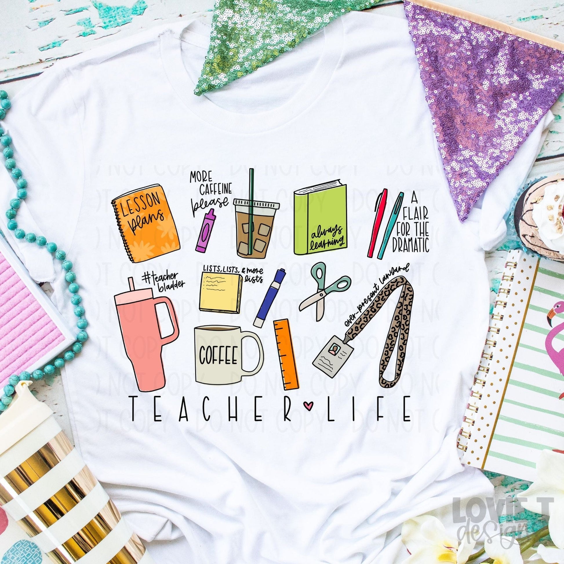 Teacher Life-Lovie T Designs