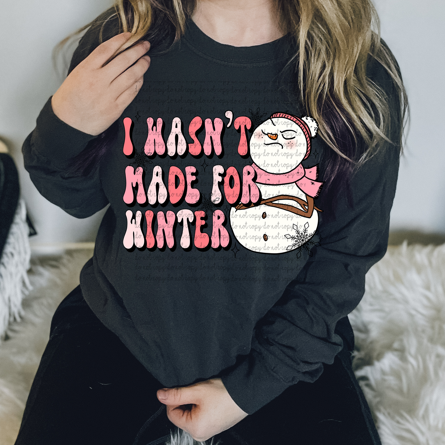 Wasn’t made for winter-[DTF Transfer]-Lovie T Designs