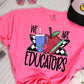 We Are Educators-Lovie T Designs