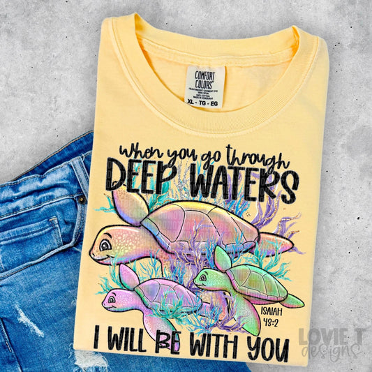 When You Go Through Deep Waters I Will Be With You-Lovie T Designs