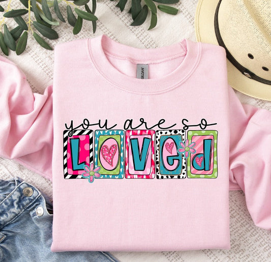 You Are So Loved-[DTF Transfer]-Lovie T Designs