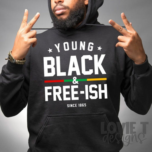 Young Black & Free-Ish-Lovie T Designs