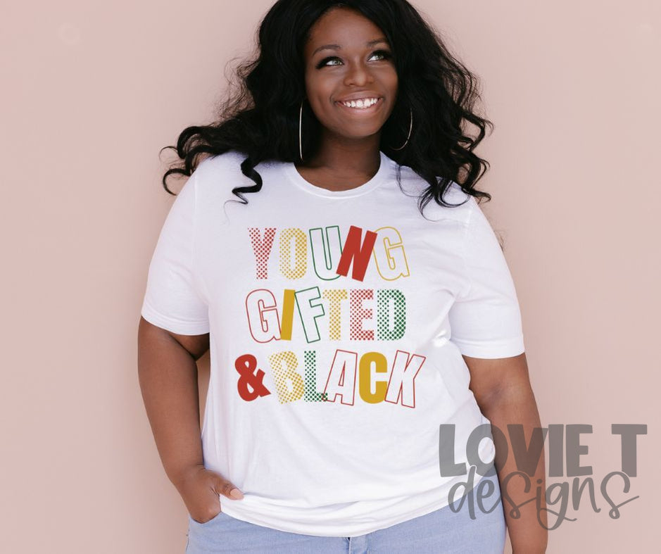 Young Gifted and Black-Lovie T Designs