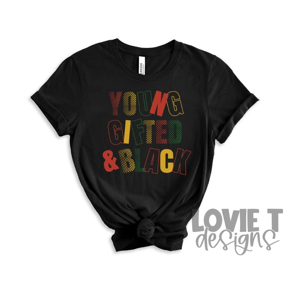 Young Gifted and Black-Lovie T Designs